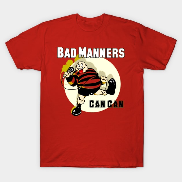 Bad Manner : Can Can T-Shirt by Charlieswill